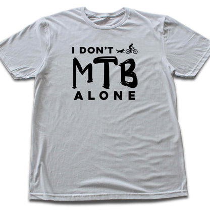 Don't MTB Alone T-shirt