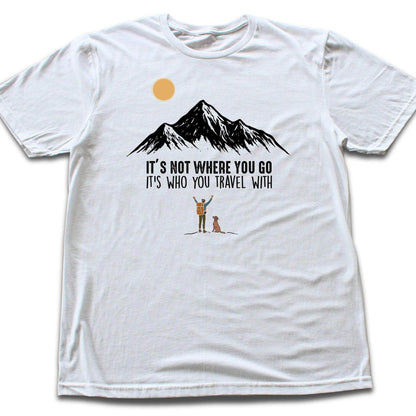 Where You Go Hiking  T-shirt