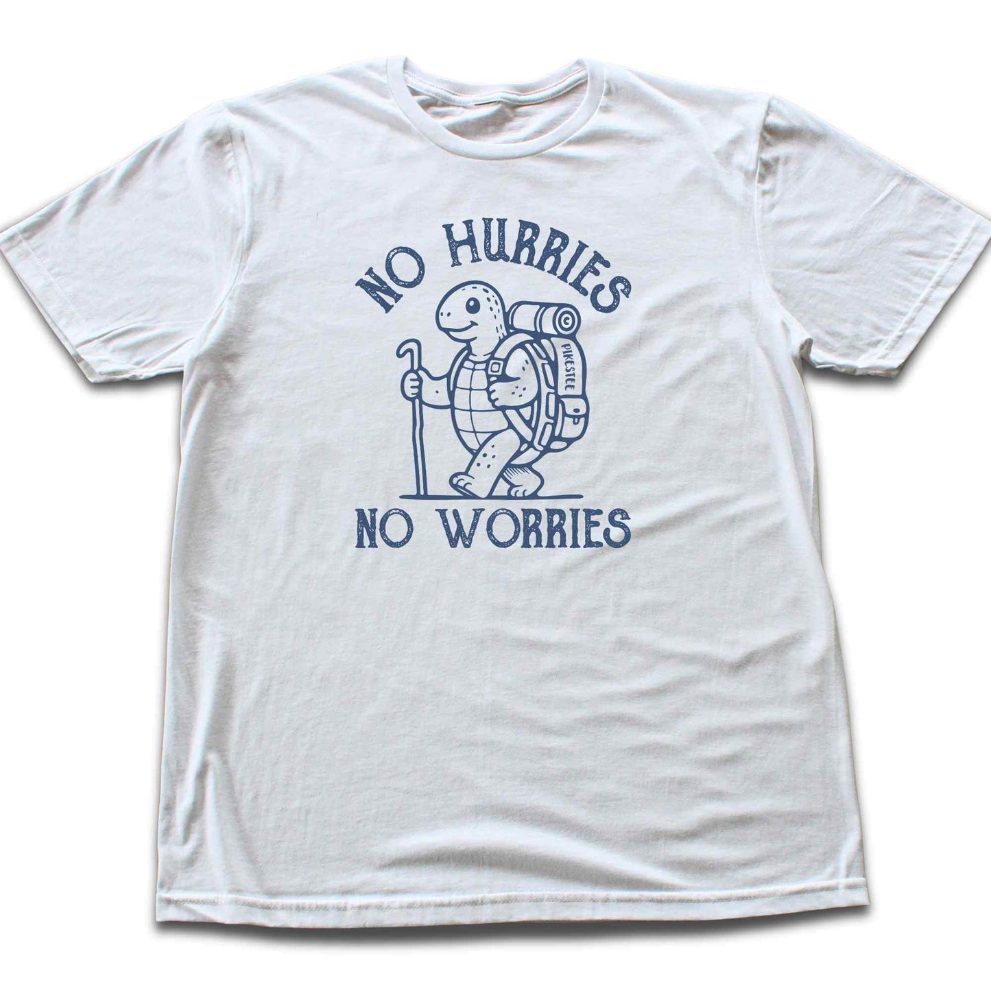 No Hurries, No Worries T-shirt