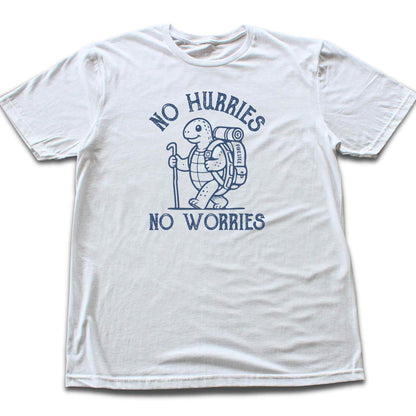 No Hurries, No Worries T-shirt