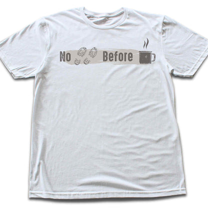 No walkie, before coffee T-shirt