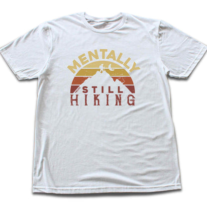 Mentally Still Hiking T-shirt