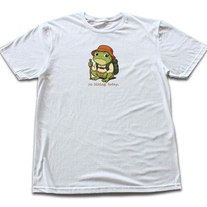 No Hiking Today Frog T-shirt