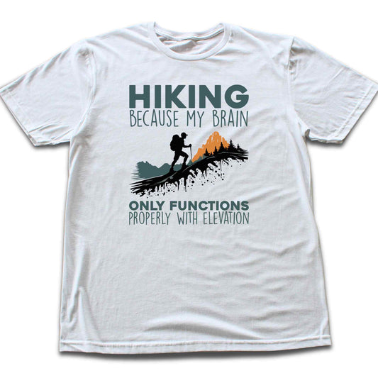 Hiking Because T-shirt