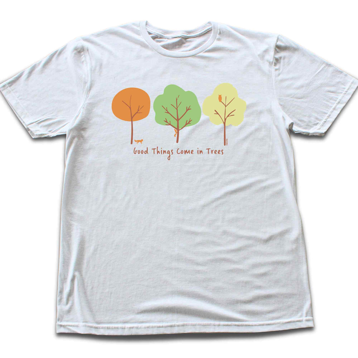 Good Things Come In Trees T-shirt