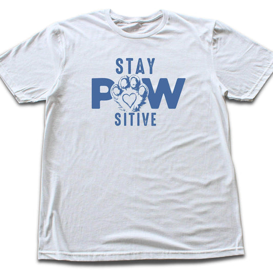 Stay Paw Sitive  T-shirt