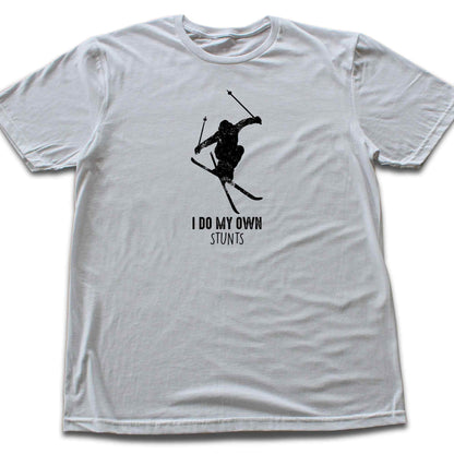 I Do My Own Stunts Ski T-shirt