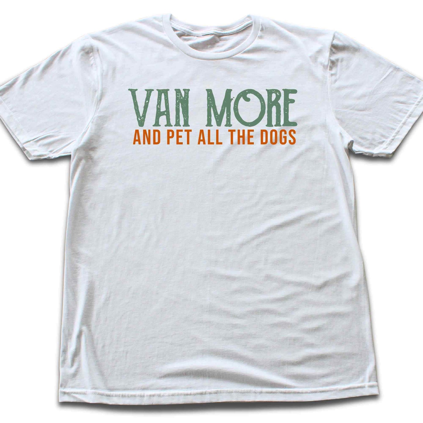Van More And Pet The Dogs T-shirt