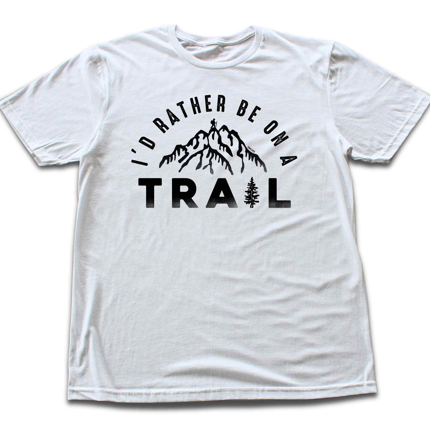 Rather Be On a Trail T-shirt