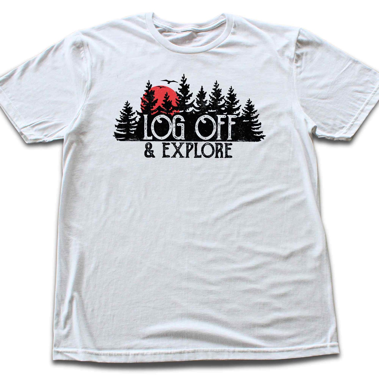 Log Off And Explore T-shirt