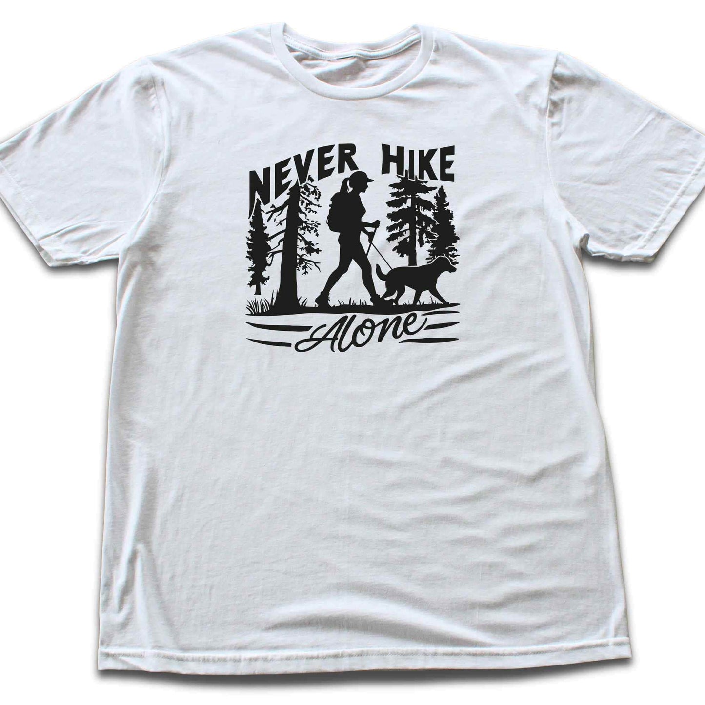 Never Hike Alone T-shirt