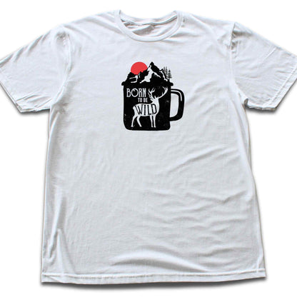 Born To Be Wild Cup T-shirt
