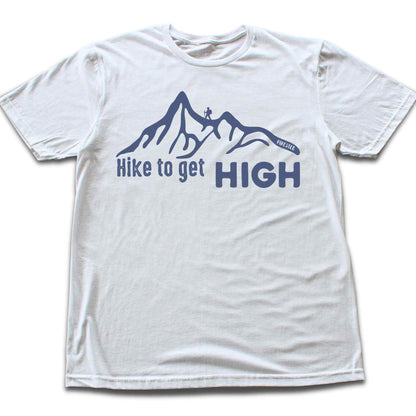 Hike to Get High T-shirt