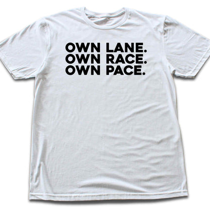 Own Lane, Own Race, Own Pace T-shirt