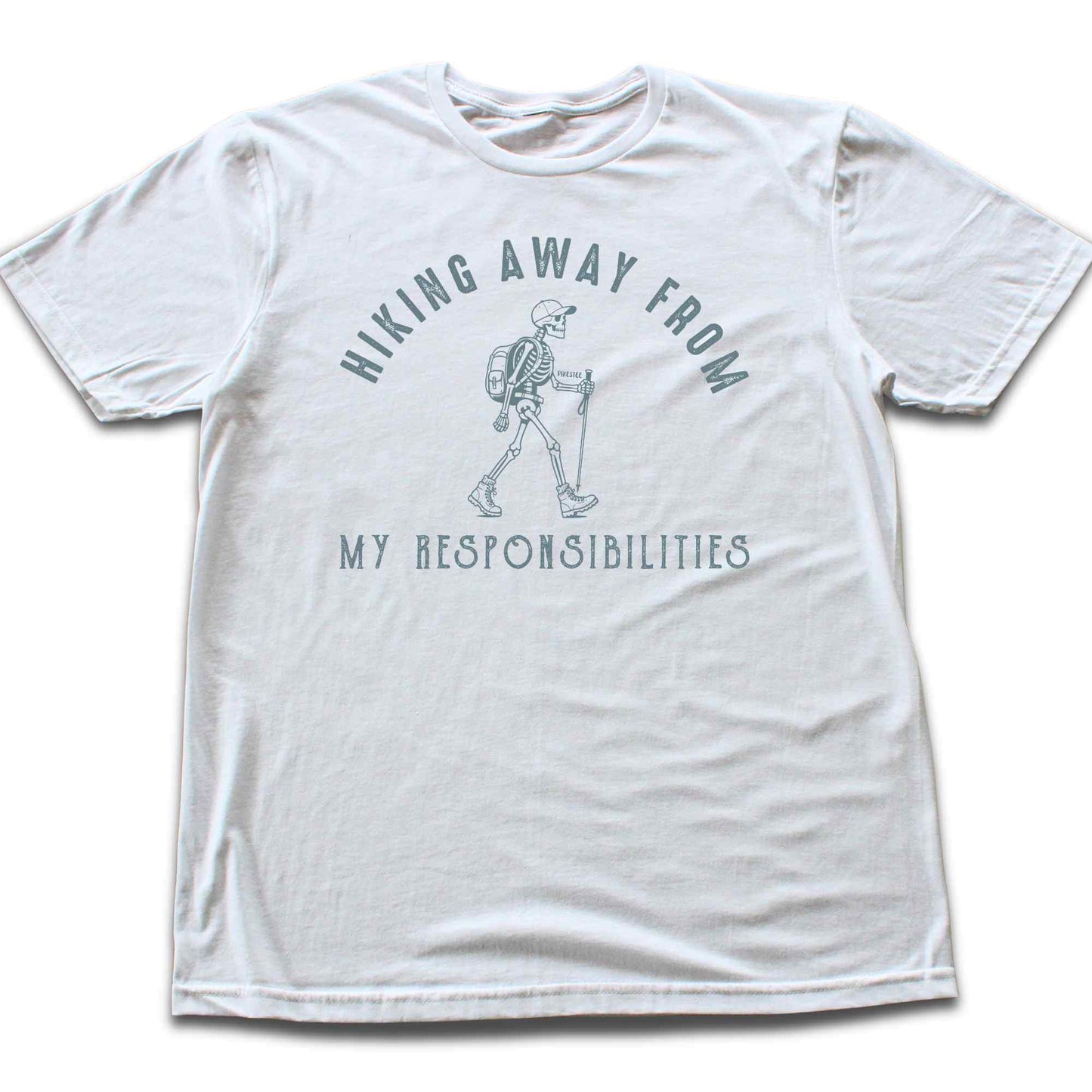 Hiking Away From My Responsabilities T-shirt