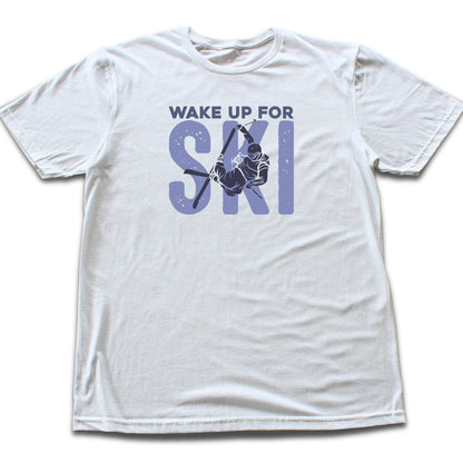 Wake Up For Ski T-shirt