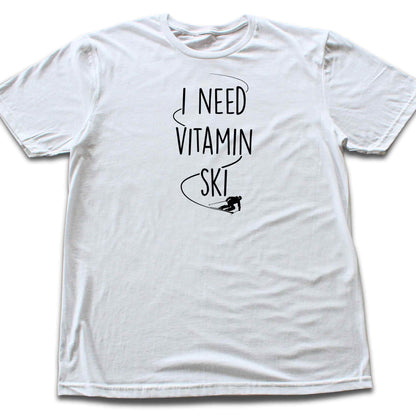 I Need Vitamin Ski T-shirt