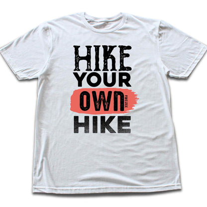 Hike Your Own Hike T-shirt