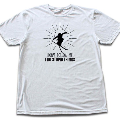 Stupid Things Ski T-shirt