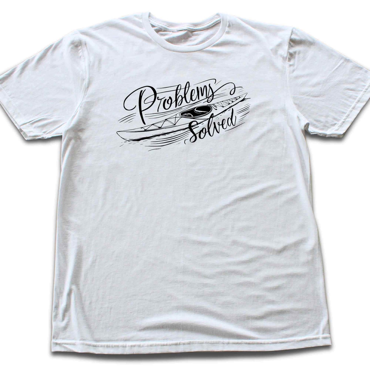 Problems Solved Kayak T-shirt