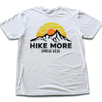 Hike More Stess Less T-shirt