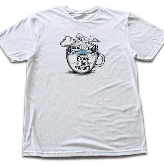 Escape The Ordinary T-shirt