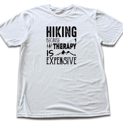 Hiking Because Therapy is Expensive T-shirt