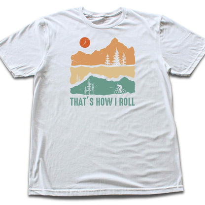 That's How I Roll Bike T-shirt