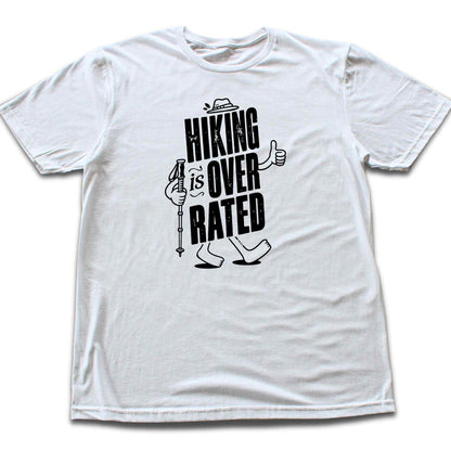 Hiking Is Overated T-shirt