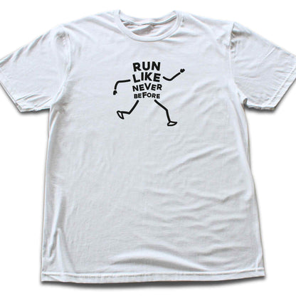 Run Like Never Before T-shirt