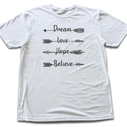 Dream, Love, Arrows T-shirt