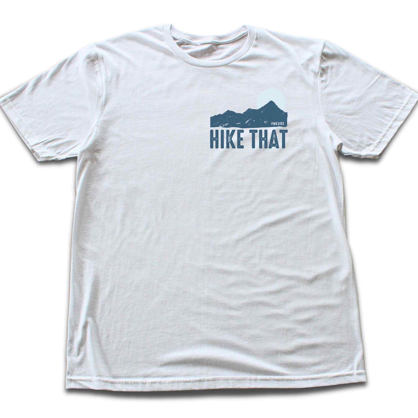 Hike That Mountain T-shirt