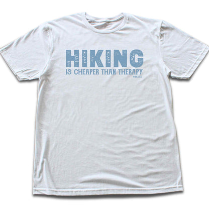 Hiking is Cheaper than therapy T-shirt