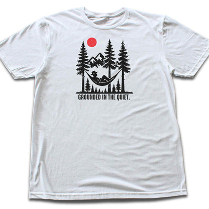 Grounded In The Quiet T-shirt