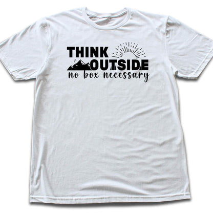 Think Outside, no box T-shirt