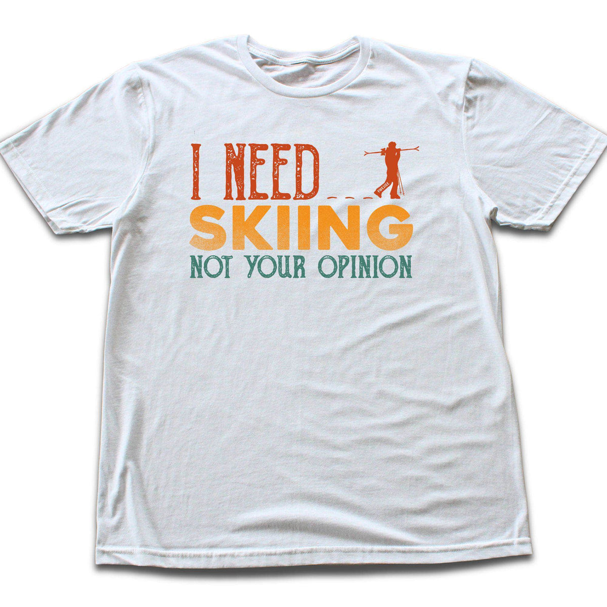 I Need Skiing T-shirt