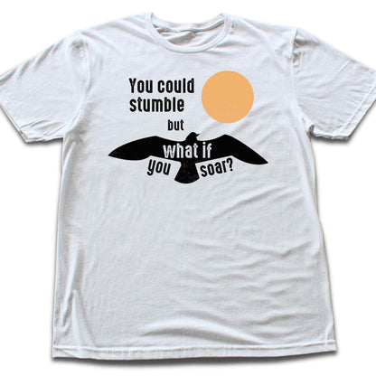 What if You Can Soar T-shirt