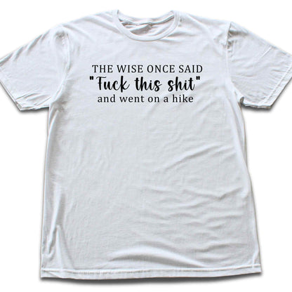 The Wise Hiker T-shirt