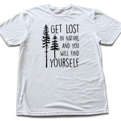 Get Lost In Nature T-shirt