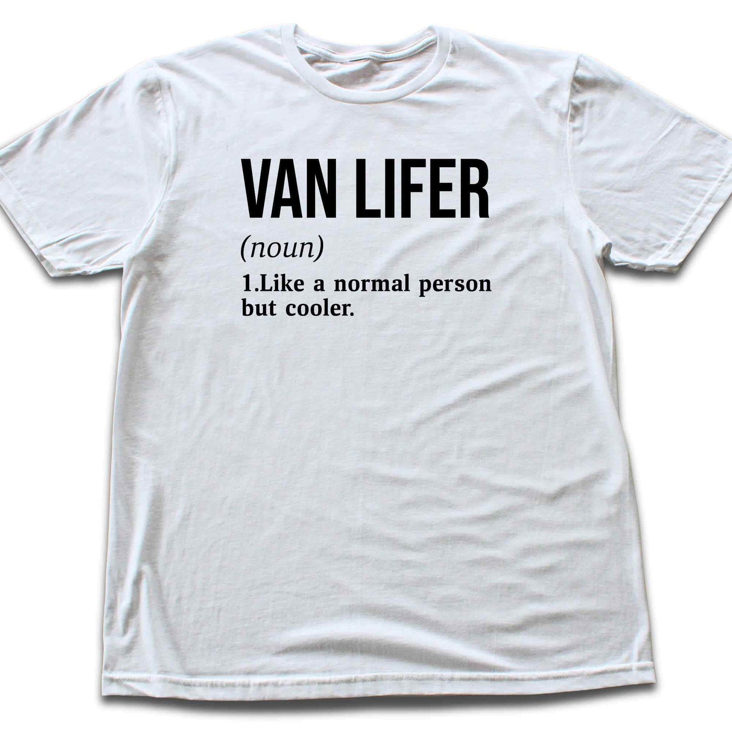 Van Lifer Definition T-shirt