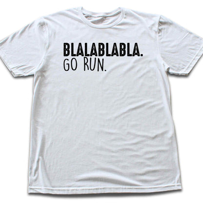 Blablabla Go Run T-shirt