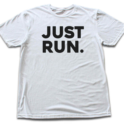 Just Run T-shirt