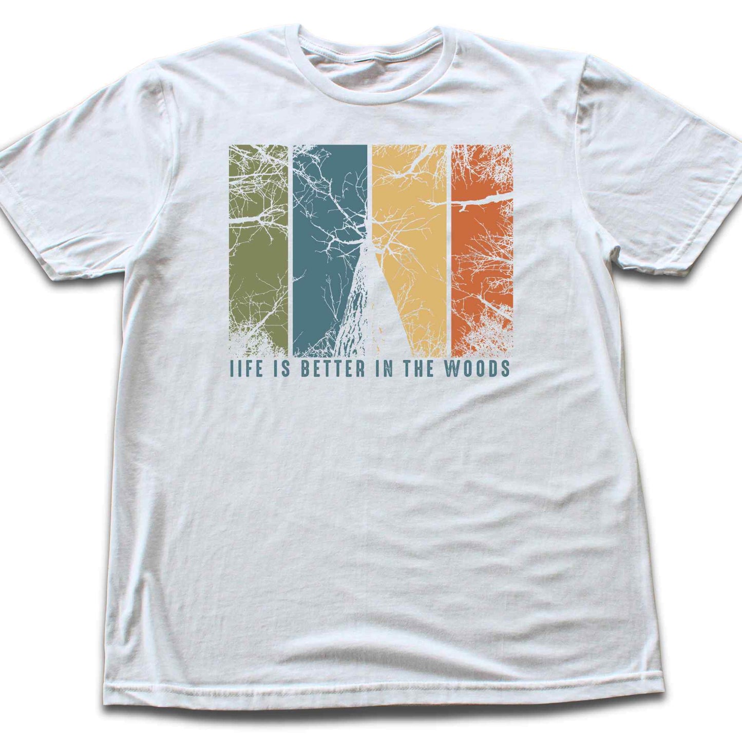 Life Is Better In The Woods T-shirt
