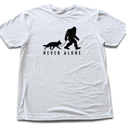 Never Alone BigFoot T-shirt