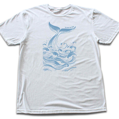 Whale, Go With The Flow T-shirt