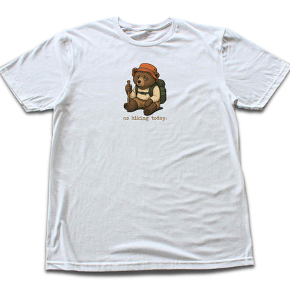 No Hiking Today Bear T-shirt