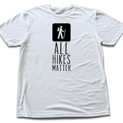 All Hikes Matter T-shirt