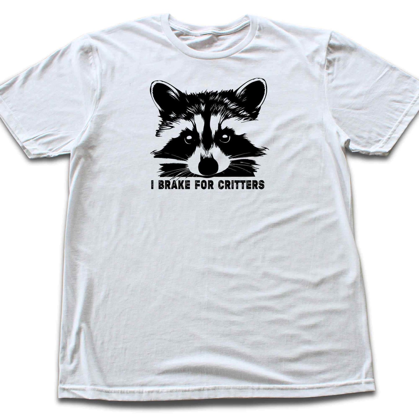 I Brake For Critters T-shirt