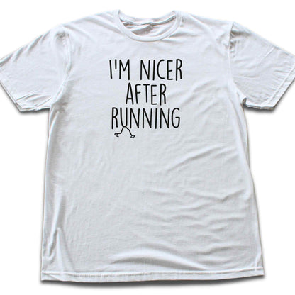 I'm Nicer After Running T-shirt