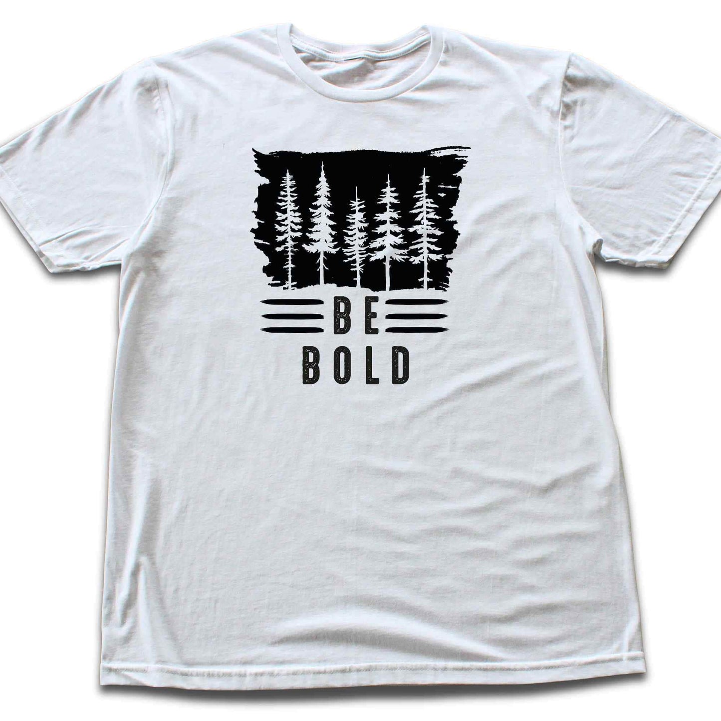 Be Bold T-shirt
